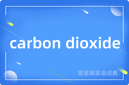 carbon dioxide