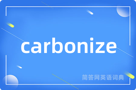 carbonize