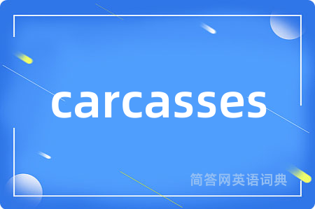 carcasses