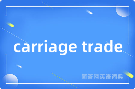 carriage trade