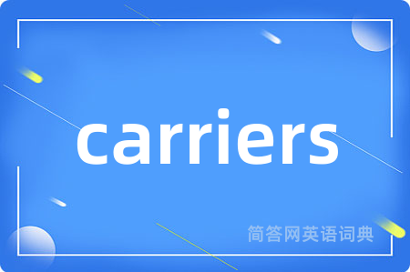carriers