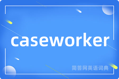 caseworker