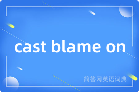 cast blame on