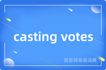 casting votes