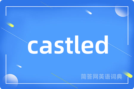 castled