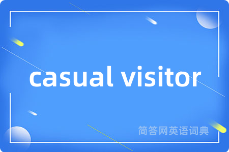 casual visitor
