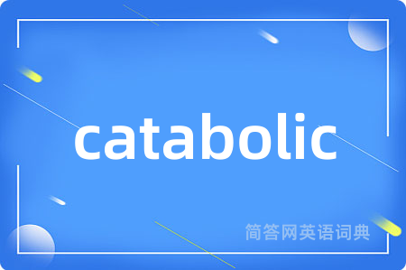 catabolic