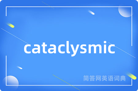 cataclysmic