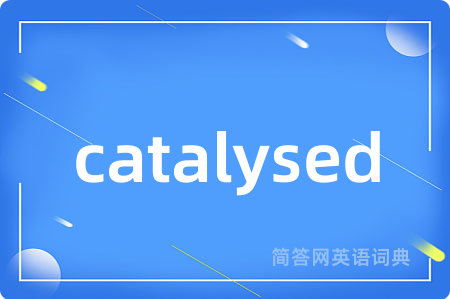 catalysed