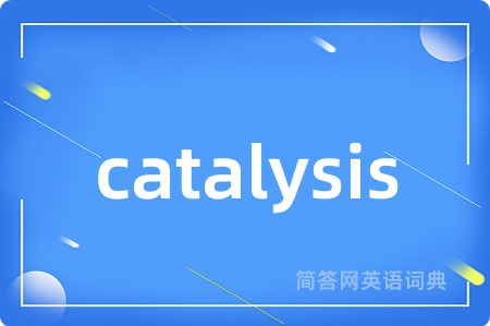 catalysis