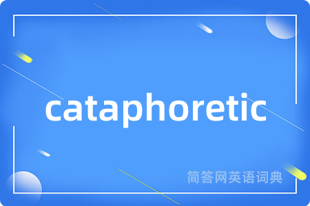 cataphoretic