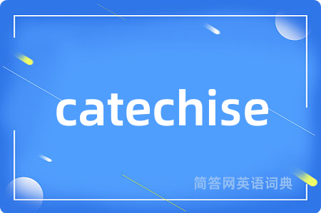 catechise