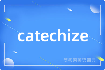 catechize
