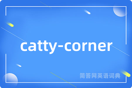 catty-corner