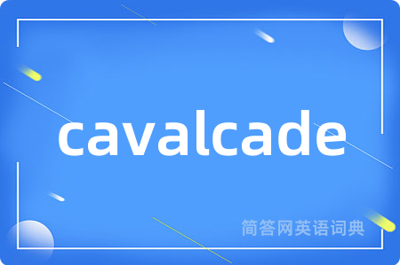 cavalcade