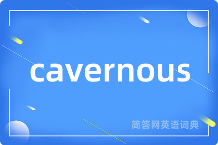 cavernous
