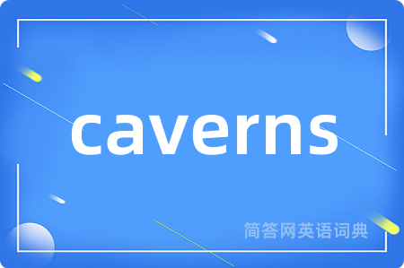 caverns