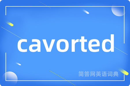 cavorted