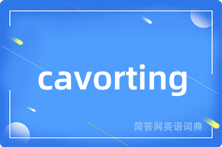cavorting