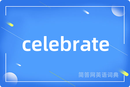 celebrate