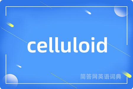 celluloid