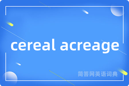 cereal acreage