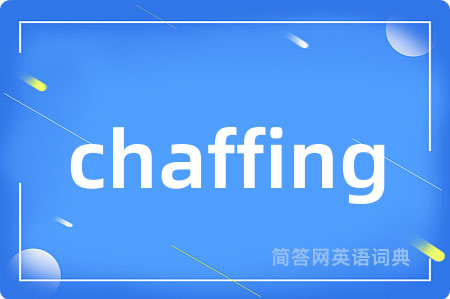 chaffing