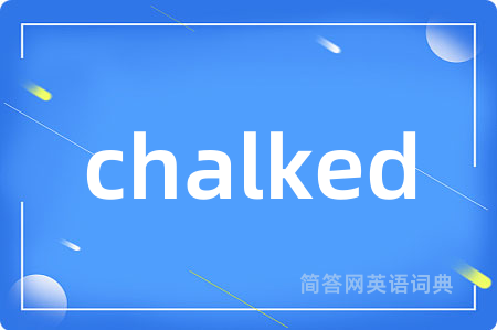 chalked