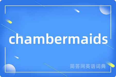 chambermaids