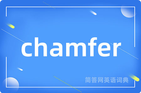 chamfer