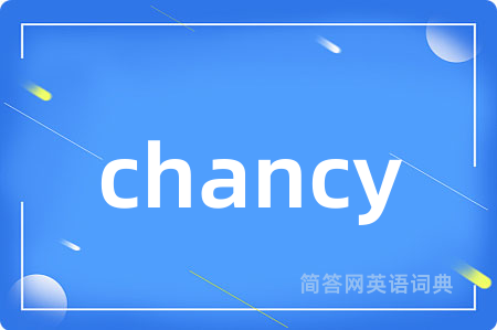 chancy