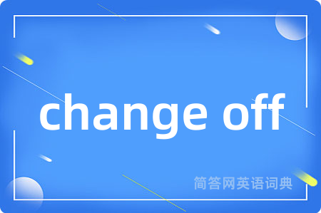 change off
