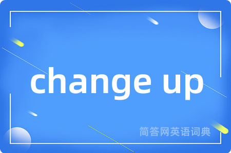 change up