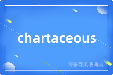 chartaceous