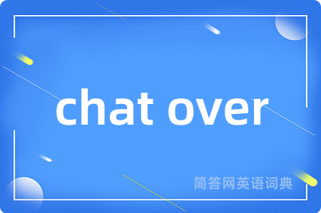 chat over
