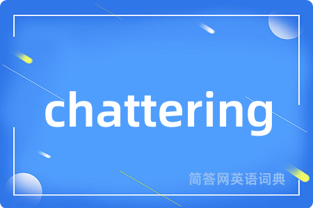 chattering