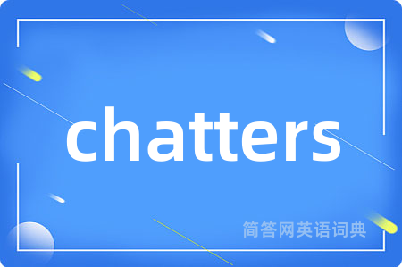 chatters