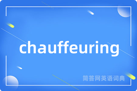 chauffeuring