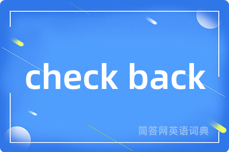 check back