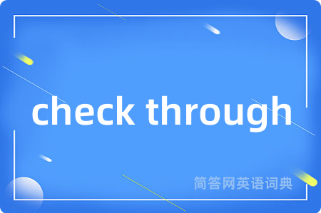 check through