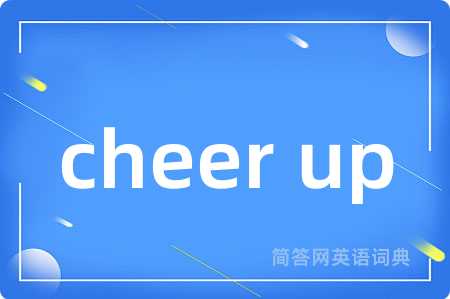 cheer up