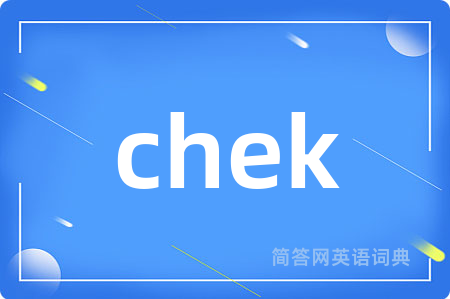 chek