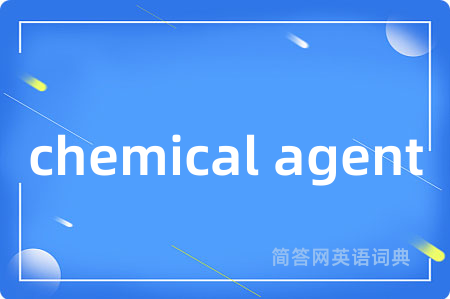chemical agent