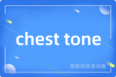chest tone