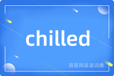 chilled