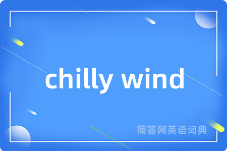 chilly wind