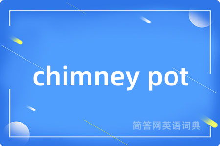 chimney pot