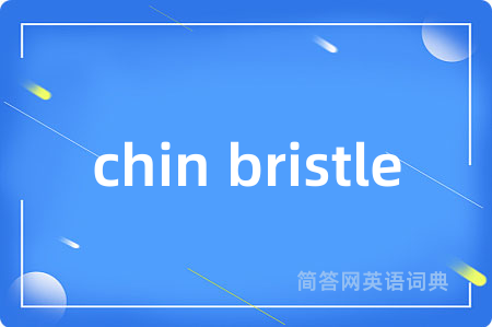 chin bristle