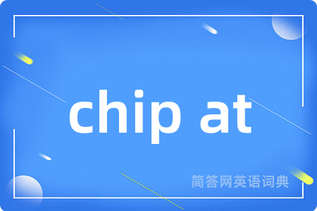 chip at