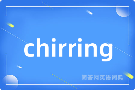 chirring